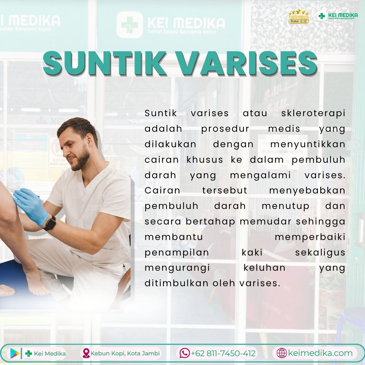 PAKET SUNTIK VARISES ( SCLEROTHERAPY )