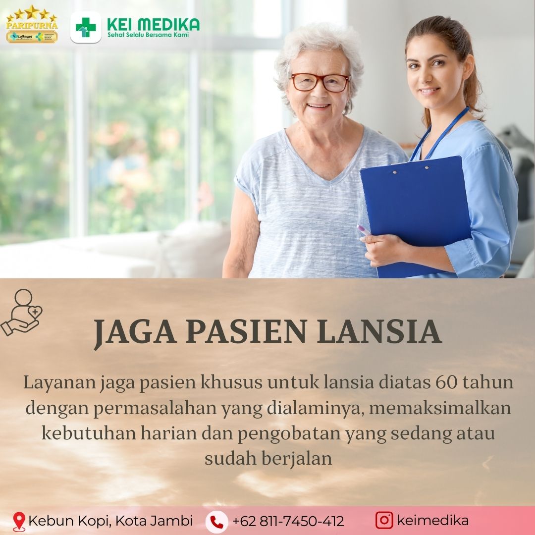 JAGA PASIEN LANSIA 6 JAM / 7 HARI